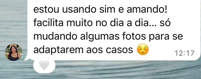 Mensagem de aluna: está usando e amando, facilita muito no dia a dia